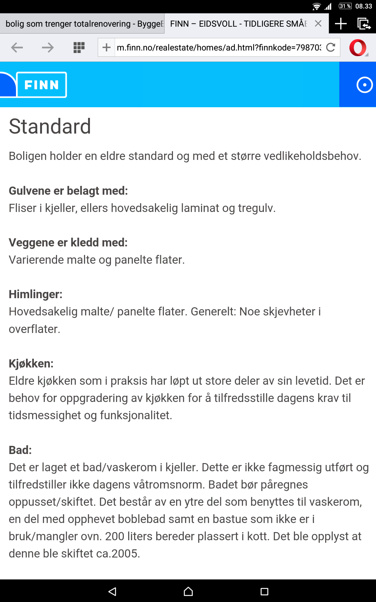 bolig som trenger totalrenovering - Screenshot_2016-08-03-08-33-39.png - DagArne71